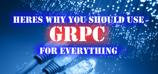 Heres why you should use gRPC for everything